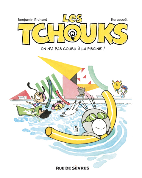 Les Tchouks - On n'a pas couru à la piscine !